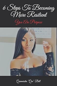 Paperback 6 Steps To Being More Resilient: No Self-Pity (Become More Resilient) Book