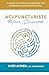 Acupuncturists Mean Business: A guide to creating a profitable and prospering acupuncture practice
