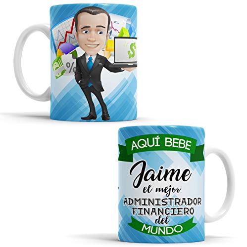 OyC Original y Creativo Taza para Administrador Financiero - Aquí Bebe el Mejor del Mundo - Con Frase y Dibujo Personalizada Con Nombre - Cerámica 350 ML