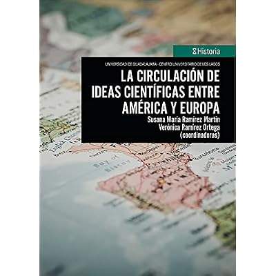 La circulaci&oacute;n de ideas cient&iacute;ficas entre Am&eacute;rica y Europa