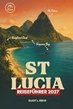 ST. LUCIA REISEFÜHRER 2027
