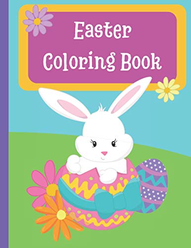Easter Coloring Book for Kids Ages 4-8: Easter Colorbook: Cute Easter Coloring Book for children to enjoy at Eastertime!