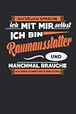  Natürlich Spreche Ich Mit Mir Selbst Ich Bin Raumausstatter Und Manchmal Brauche Ich Eben Kompetente Beratung: Notizbuch  Journal  Handlettering  ... Buch I Raumausstatter Geschenke I