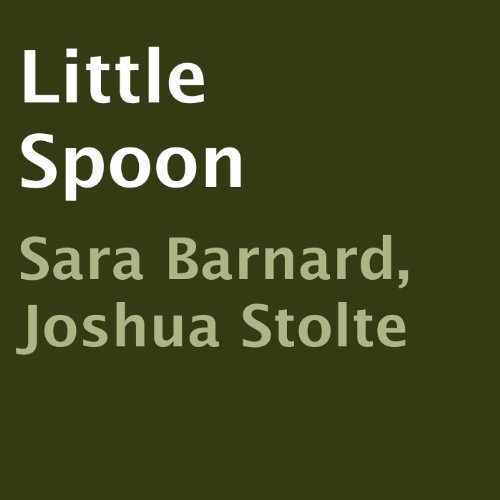 Little Spoon (Audible Audio Edition) Sara Barnard, Joshua