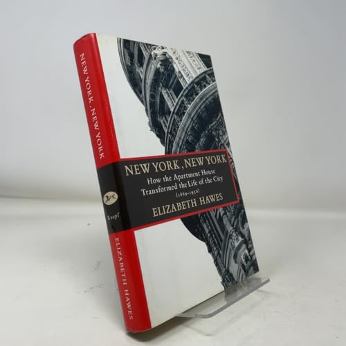 New York, New York: How the Apartment House Transformed the Life of the City (1869-1930)