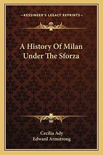 A History Of Milan Under The Sforza
