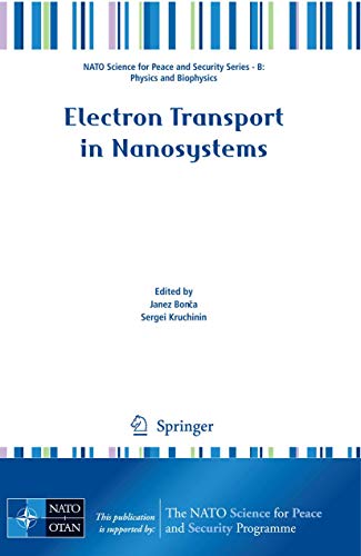 Electron Transport in Nanosystems (NATO Science for Peace and Security Series B: Physics and Biophysics)