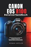 Canon EOS R100 Benutzerhandbuch: Anfängerfreundliches Handbuch für spiegellose Kameras mit Einrichtungstipps, Autofokus, 4K-Video, Objektiven, Menüs und Aufnahmemodi