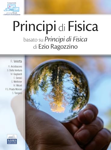 Principi di Fisica basato su Principi di Fisica di Ezio Ragozzino