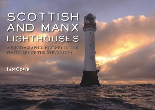 Scottish and Manx Lighthouses: a Photographic