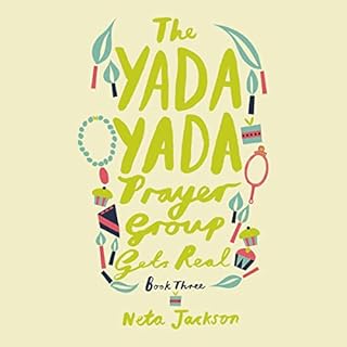 The Yada Yada Prayer Group Gets Real Audiobook By Neta Jackson cover art