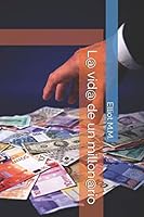 La Vida de Un Millonario 1719941726 Book Cover