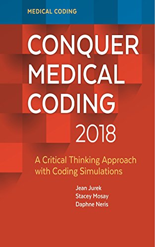 Conquer Medical Coding 2018 A Critical Thinking Approach with Coding Simulations