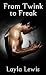 From Twink to Freak (an extreme body modification gay foursome erotica)