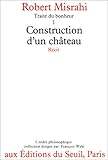  Traité du bonheur, tome 1: Construction d\'un château