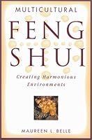 Multicultural Feng Shui: Creating Harmonious Environments 0966262212 Book Cover