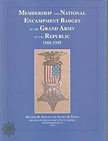 Membership and National Encampment Badges of the Grand Army of the Republic 1866-1949 (Orders and Medals Society of America monograph) 1890974005 Book Cover
