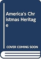 America's Christmas heritage B0006BVB4W Book Cover
