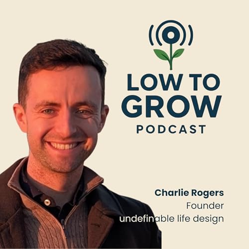 Embracing the Undefinable Self with Charlie Rogers: Multi-Passionate Living, Emotional Integration & A Profitable Portfolio Career