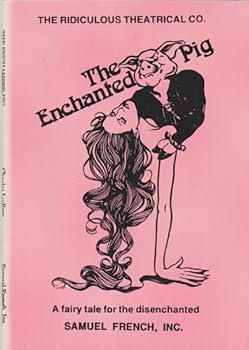 Paperback The enchanted pig: A fairy tale for the disenchanted Book