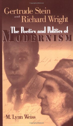 Gertrude Stein and Richard Wright: The Poetics and Politics of Modernism