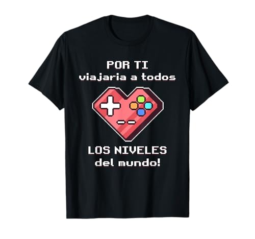 Ya en mundofriki.es: Por ti viajaria a todos los niveles San Valentin Friki Gamer Camiseta