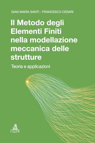 Il metodo degli elementi finiti nella modellazione meccan