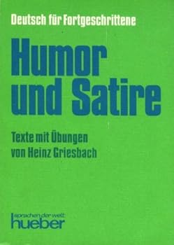 Paperback Deutsch Fur Fortgeschrittene: Humor Und Satire - Texte Mit Ubungen [German] Book