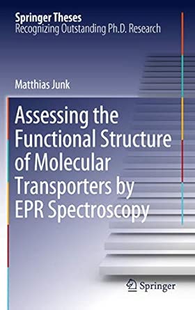 Assessing the Functional Structure of Molecular Transporters by EPR Spectroscopy 2012th Edition book cover