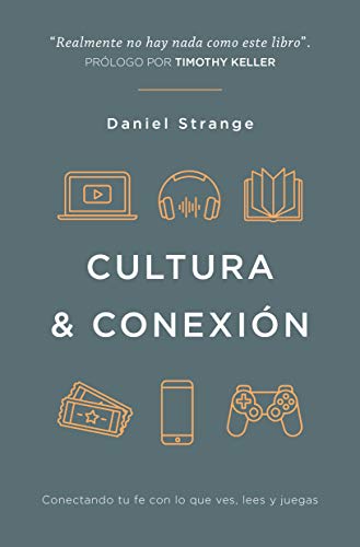 Cultura y conexión: conectando tu fe con lo que ves, lees y juegas (Spanish Edition)