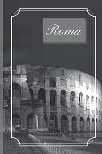 Roma: Quaderno a righe/Roma/Colosseo/bianco e nero/quaderno delle annotazioni/6 x 9