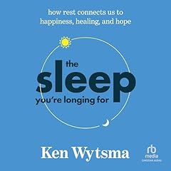 The Sleep You're Longing For Audiolibro Por Ken Wytsma arte de portada