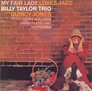 QUINCY JONES BILLY TAYLOR TRIO - My Fair Lady Loves Jazz - Disque CD