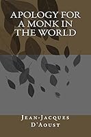 Apology for a Monk in the World 1511631651 Book Cover