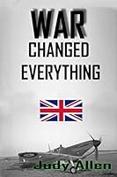 War Changed Everything 1073723747 Book Cover