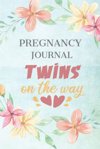 Pregnancy Journal Twins On The Way: Pregnancy Journal For Twins Memory Book. Notebook Diary Belly Book For Moms-To-Be (6X9, 110 Lined Pages)