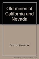 OLD MINES OF CALIFORNIA AND NEVADA B0007EKH3O Book Cover
