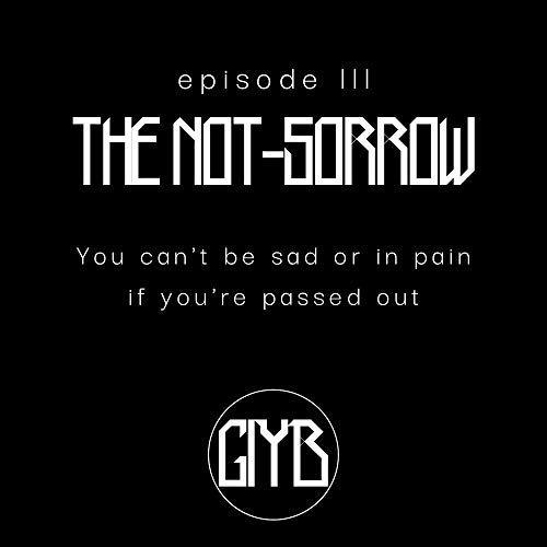 The Not-Sorrow