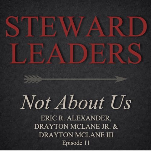 Conversation with Drayton McLane, Jr. and Drayton McLane III on stewardship in business and life