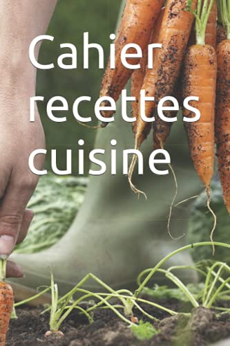 Cahier recettes cuisine