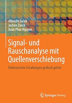 Signal- Und Rauschanalyse Mit Quellenverschiebung: Elektronische Schaltungen Grafisch Gelost