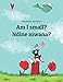 Am I small? Ndine mwana?: Children's Picture Book English-Chichewa (Dual Language/Bilingual Edition)