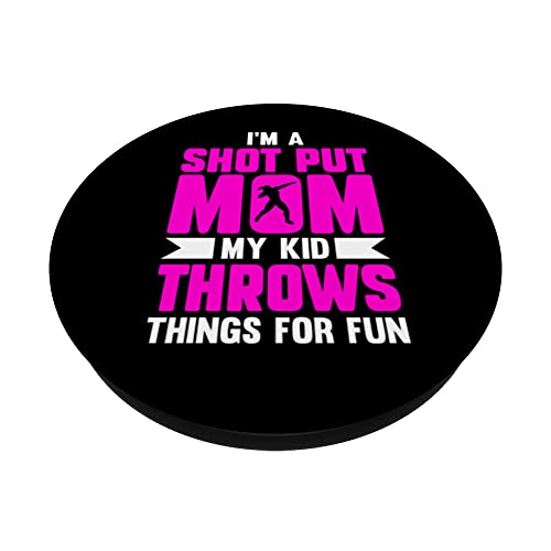 Im a Shot Put Mom My Kid Throws Things For Fun PopSockets Swappable PopGrip, Black - Image 2