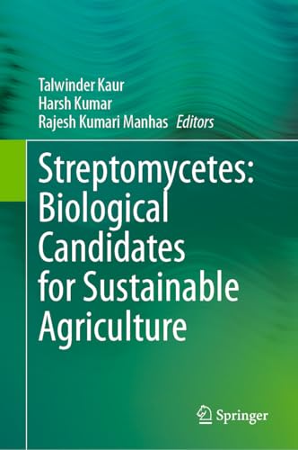 Streptomycetes: Biological Candidates for Sustainable Agriculture (English Edition)