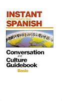 Instant Conversationa Spanish: Basic 1886463271 Book Cover