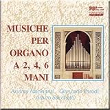 Comasco, Cima, Bottaccio, Ricci, Calvi, Bossi, Haydn - Musiche Per Organo A 2, 4, 6 Mani - Parodi, Macinanti, Sacchetti (UK Import)