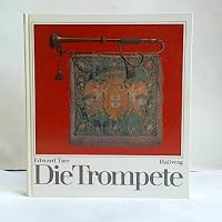 Die Trompete: Ihre Geschichte von der Antike bis zur Gegenwart 344410149X Book Cover