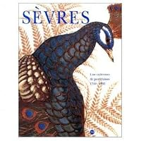 Sèvres: Une collection de porcelaines, 1740-1992 2711827852 Book Cover