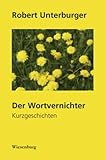 unterburg kyffhäuser  Der Wortvernichter: Kurzgeschichten