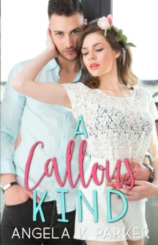 A Callous Kind: 2 view 2